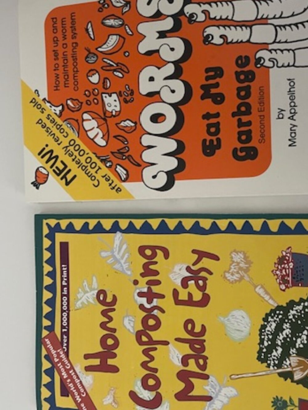 Home Composting Made Easy & Worms Eat My Garbage by Mary Appelhof